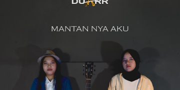 DuaRR – Mantannya Aku