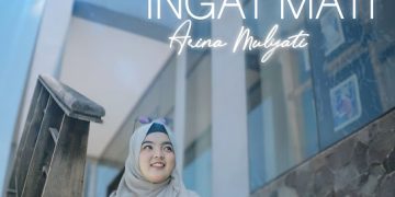 Arina Mulyati – Ingat Mati
