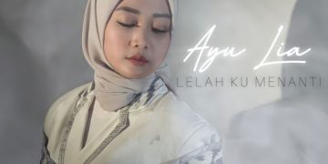 Ayu Lia – Lelah Ku Menanti