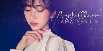 Anjeli Olivia – Lama Sendiri ( Official Lyric Video )