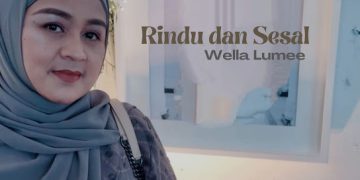 Wella Lumee – Rindu Dan Sesal